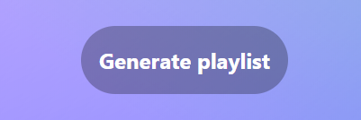The button you press to generate the playlist