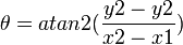 \theta = atan2(\frac{y2-y2}{x2-x1})