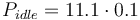 P_{idle} = 11.1 \cdot 0.1